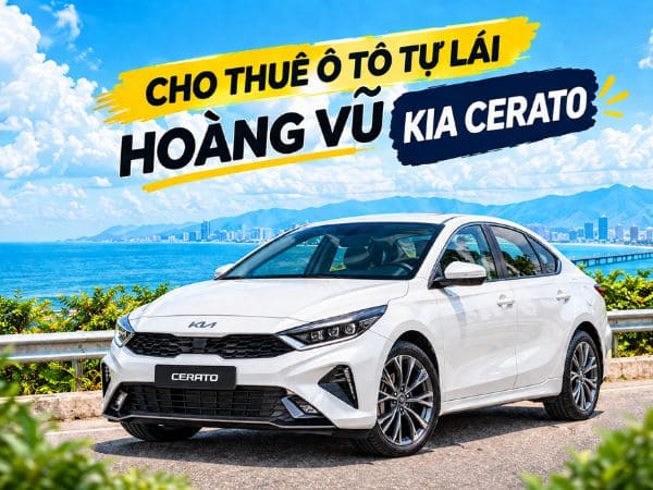 Kia Cerato Năng Động - Thuê xe tự lái Tam Kỳ
